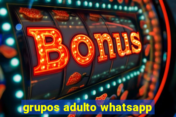 grupos adulto whatsapp